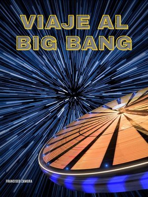cover image of Viaje al Big Bang
